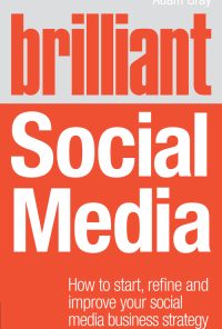 Brilliant Social Media ePub: How to start, refine and improve your social business media strategy eBook