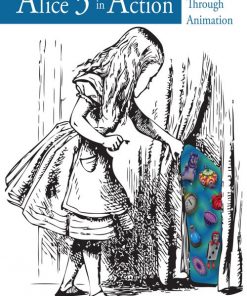 Alice 3 in Action: Computing Through Animation eBook
