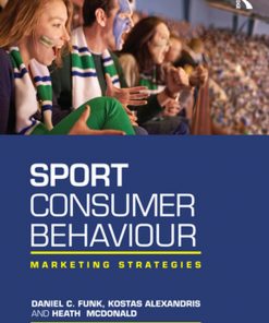 Sport Consumer Behaviour: Marketing Strategies eBook