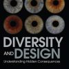 Diversity and Design: Understanding Hidden Consequences eBook