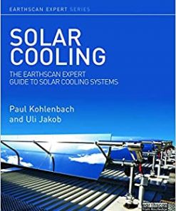 Solar Cooling: The Earthscan Expert Guide to Solar Cooling Systems eBook