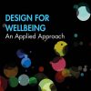Design for Wellbeing: An Applied Approach eBook