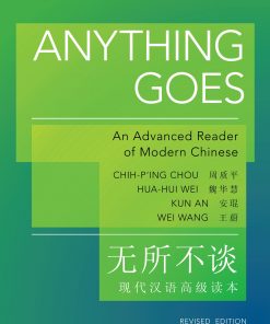 Anything Goes: An Advanced Reader of Modern Chinese - Revised Edition eBook