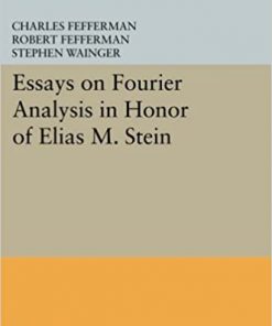 Essays on Fourier Analysis in Honor of Elias M. Stein (PMS-42) eBook