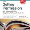 Getting Permission: How to License & Clear Copyrighted Materials Online & Off eBook