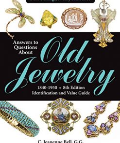 Answers to Questions About Old Jewelry, 1840-1950: Identification and Value Guide eBook