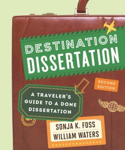 Destination Dissertation: A Traveler's Guide to a Done Dissertation eBook