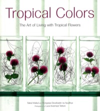 Tropical Colors: The Art of Living with Tropical Flowers eBook