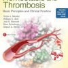 Hemostasis and Thrombosis: Basic Principles and Clinical Practice eBook