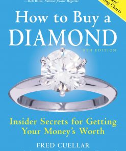 How to Buy a Diamond: Insider Secrets for Getting Your Money's Worth eBook