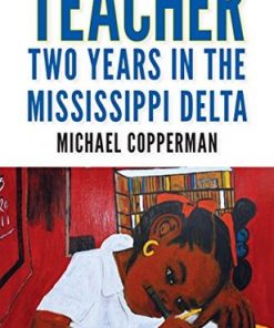 Teacher: Two Years in the Mississippi Delta eBook