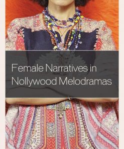 Female Narratives in Nollywood Melodramas eBook