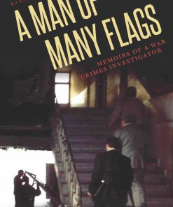 A Man of Many Flags: Memoirs of a War Crimes Investigator eBook