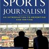 Sports Journalism: An Introduction to Reporting and Writing eBook