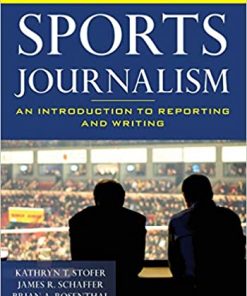 Sports Journalism: An Introduction to Reporting and Writing eBook