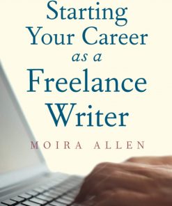 Starting Your Career as a Freelance Writer eBook