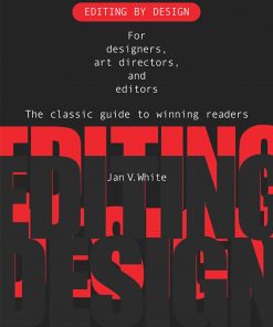Editing by Design: For Designers, Art Directors, and Editors--the Classic Guide to Winning Readers eBook