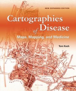 Cartographies of Disease: Maps, Mapping, and Medicine, new expanded edition eBook
