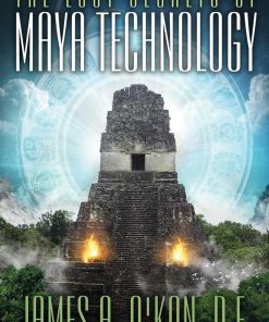 The Lost Secrets of Maya Technology eBook