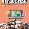 Affluenza: How Overconsumption Is Killing Us—and How to Fight Back eBook