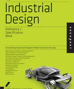 The Industrial Design Reference & Specification Book: Everything Industrial Designers Need to Know Every Day eBook