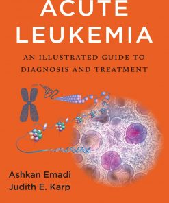 Acute Leukemia: An Illustrated Guide to Diagnosis and Treatment eBook