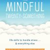 The Mindful Twenty-Something eBook