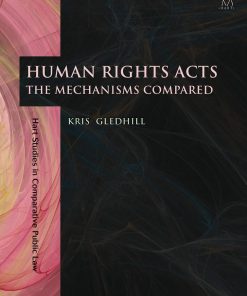 Human Rights Acts: The Mechanisms Compared eBook