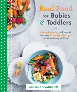 Real Food for Babies and Toddlers eBook
