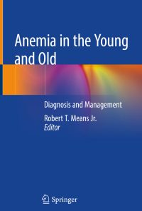 Anemia in the Young and Old: Diagnosis and Management eBook