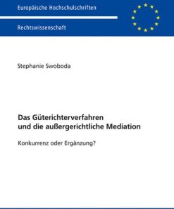 Das Güterichterverfahren und die außergerichtliche Mediation: Konkurrenz oder Ergänzung?