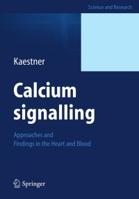 Calcium signalling: Approaches and Findings in the Heart and Blood eBook