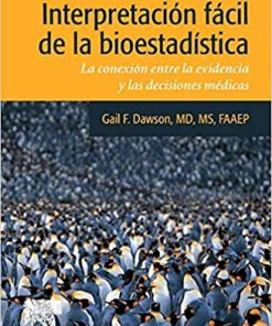 Interpretación fácil de la bioestadística: La conexión entre la evidencia y las decisiones médicas eBook