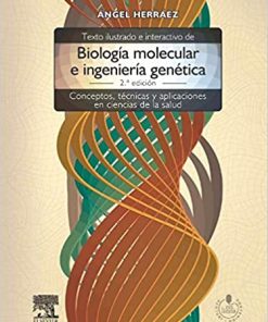 Texto ilustrado e interactivo de biología molecular e ingeniería genética: Conceptos, técnicas y aplicaciones en ciencias de la salud eBook