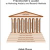 Marketing Analytics: A Practitioner's Guide To Marketing Analytics And Research Methods: A Practitioner's Guide to Marketing Analytics and Research Methods eBook