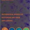 Mathematical Models of Hysteresis and their Applications eBook