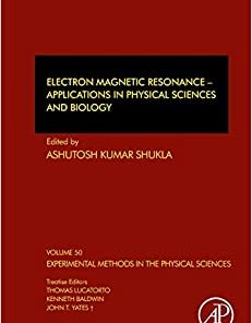 Electron Magnetic Resonance: Applications in Physical Sciences and Biology eBook