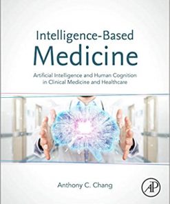 Intelligence-Based Medicine: Artificial Intelligence and Human Cognition in Clinical Medicine and Healthcare eBook