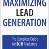 Maximizing Lead Generation: The Complete Guide for B2B Marketers eBook