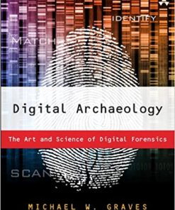 Digital Archaeology: The Art and Science of Digital Forensics eBook