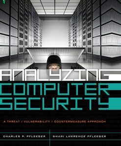 Analyzing Computer Security: A Threat / Vulnerability / Countermeasure Approach eBook