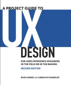 A Project Guide to UX Design: For user experience designers in the field or in the making eBook