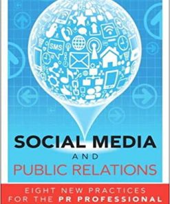 Social Media and Public Relations: Eight New Practices for the PR Professional eBook