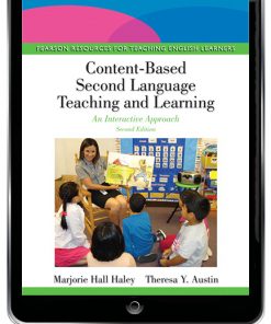 Content-Based Second Language Teaching and Learning: An Interactive Approach (Subscription) eBook