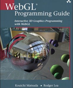 WebGL Programming Guide: Interactive 3D Graphics Programming with WebGL eBook