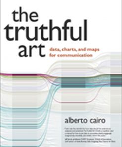 Truthful Art, The Data, Charts, and Maps for Communication eBook