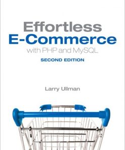 Effortless E-Commerce with PHP and MySQL: Effort EComme PHP MySQL _p2 eBook