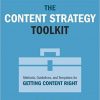 Content Strategy Toolkit, The Methods, Guidelines, and Templates for Getting Content Right eBook