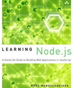 Learning Node.js: A Hands-On Guide to Building Web Applications in JavaScript eBook