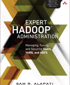 Expert Hadoop Administration: Managing, Tuning, and Securing Spark, YARN, and HDFS eBook